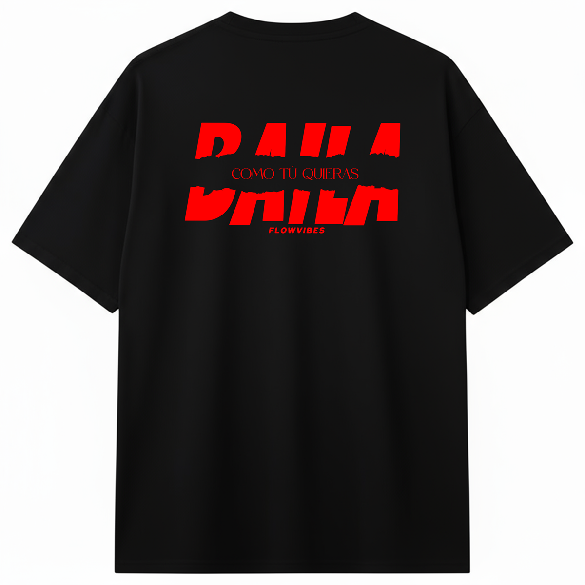 CAMISETA REGULAR BAILA COMO TÚ QUIERAS