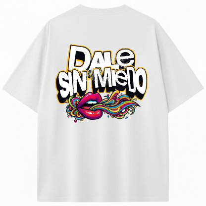 CAMISETA OVERSIZE DALE SIN MIEDO