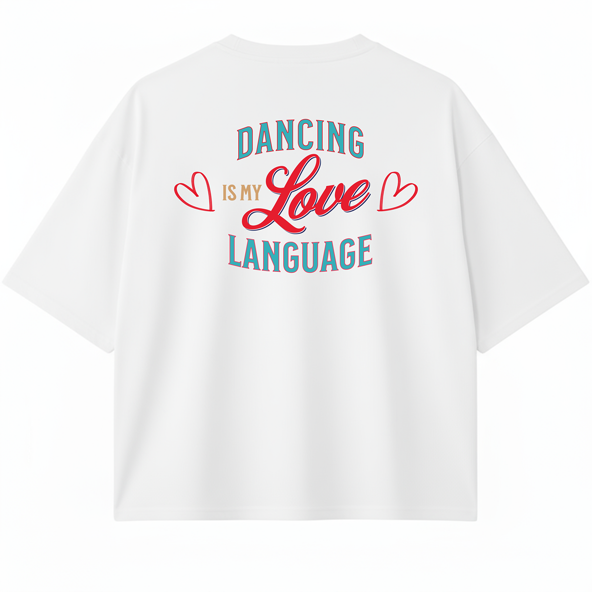 CAMISETA BOXY OVERSIZE DANCING IS MY LOVE LANGUAGE