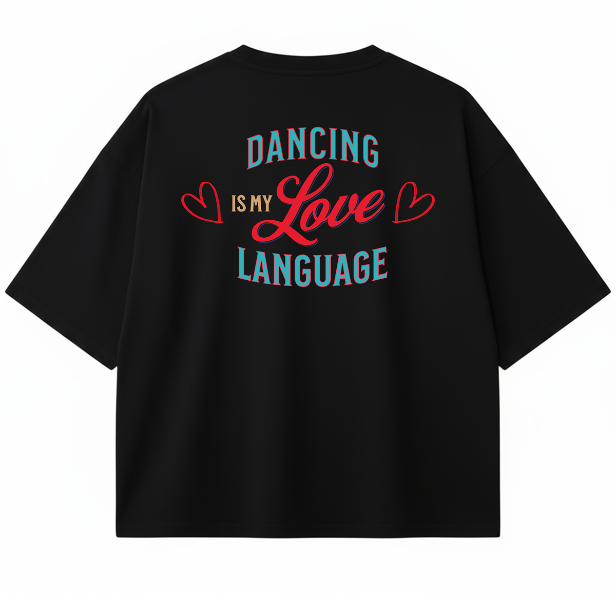 CAMISETA BOXY OVERSIZE DANCING IS MY LOVE LANGUAGE