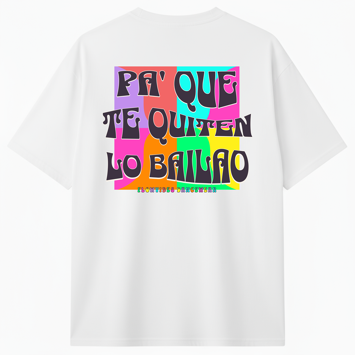 CAMISETA REGULAR PA' QUE TE QUITEN LO BAILAO