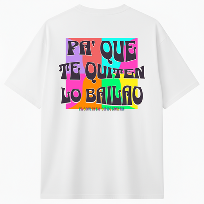CAMISETA REGULAR PA' QUE TE QUITEN LO BAILAO
