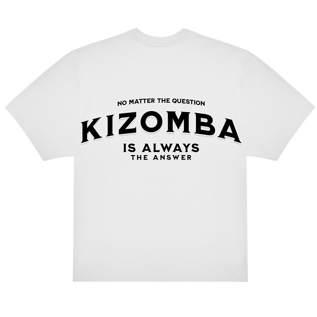 CAMISETA OVERSIZE (220g/m2) KIZOMBA IS ALWAYS THE ANSWER