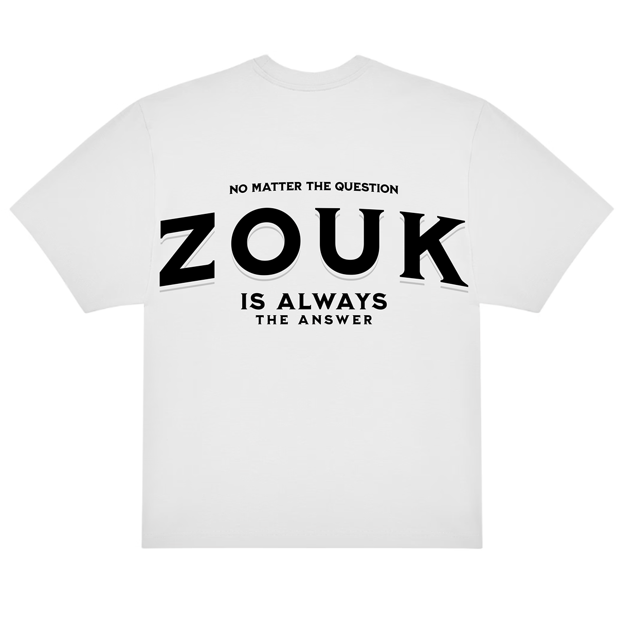 CAMISETA OVERSIZE (220g/m2) ZOUK IS ALWAYS THE ANSWER