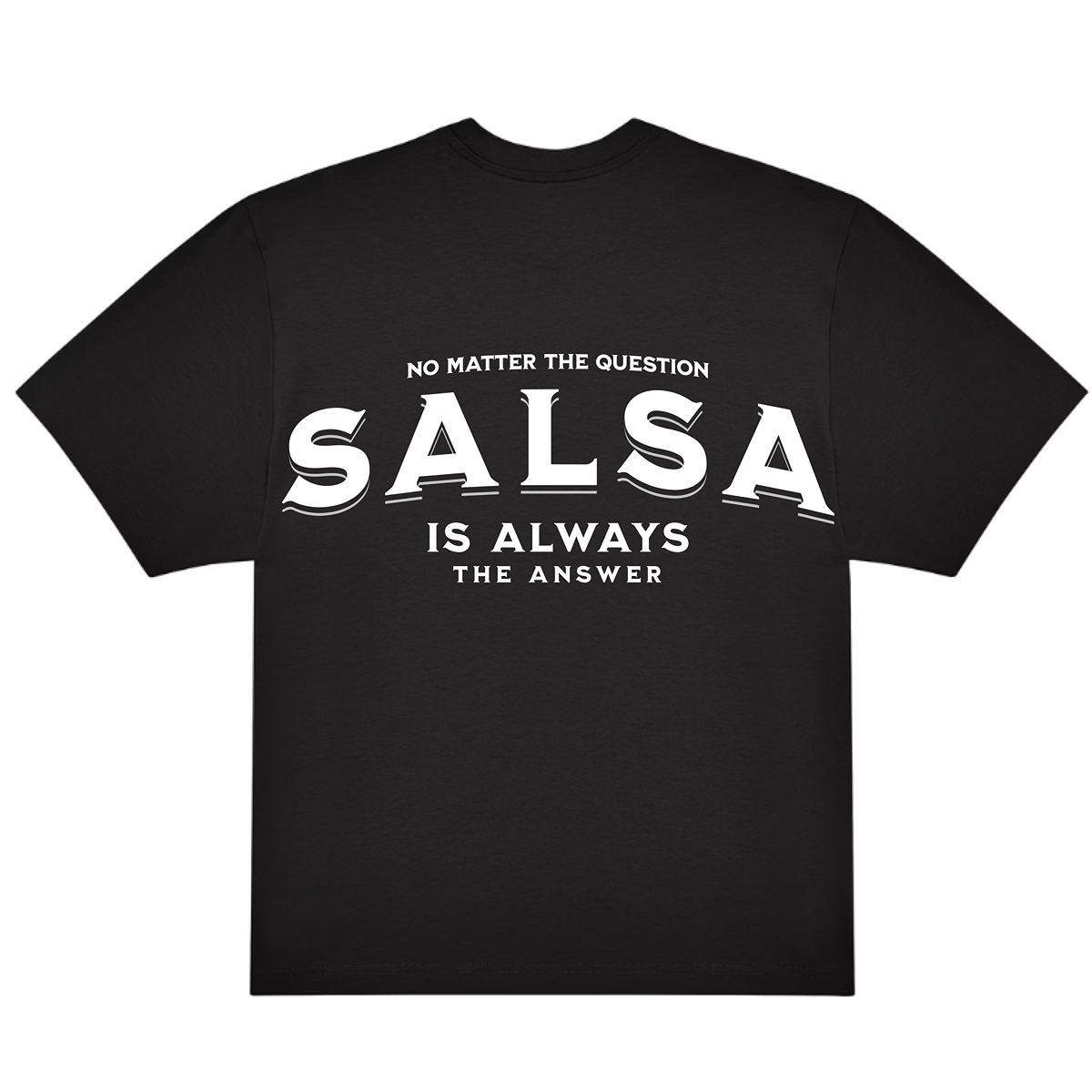 CAMISETA OVERSIZE (220g/m2) SALSA IS ALWAYS THE ANSWER