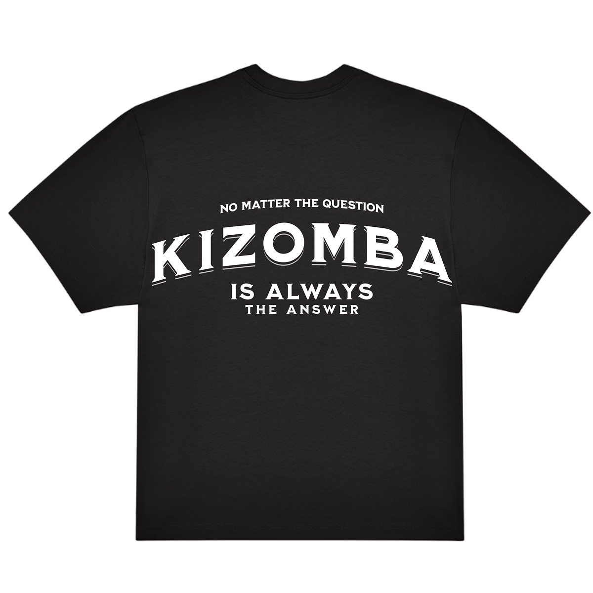 CAMISETA OVERSIZE (220g/m2) KIZOMBA IS ALWAYS THE ANSWER