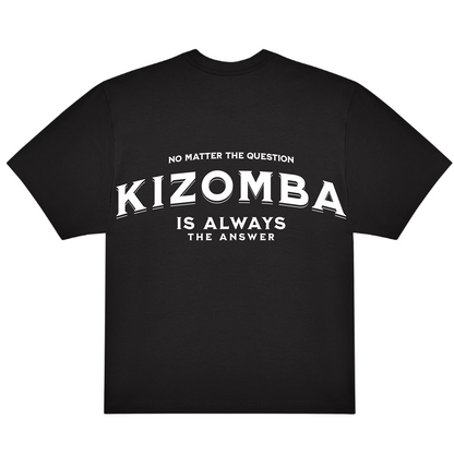 CAMISETA OVERSIZE (220g/m2) KIZOMBA IS ALWAYS THE ANSWER