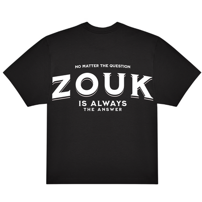 CAMISETA OVERSIZE (220g/m2) ZOUK IS ALWAYS THE ANSWER